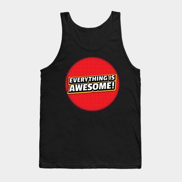 Everything Is Awesome Tank Top by danielmorrisdraws